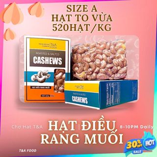 {NGON } Hạt Điều Lụa A Rang Muối ( Túi hút Chân Không )500G , size 550 hạt/kg loại 1 - CHỢ HẠT T&A