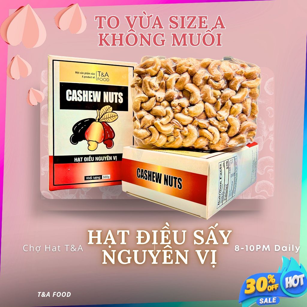 Hạt Điều Sấy Nguyên Vị 500Gr Túi Chân Không nguyên hạt không vỏ lụa không muối có hộp giấy quà tết loại 1 - Chợ Hạt T&A