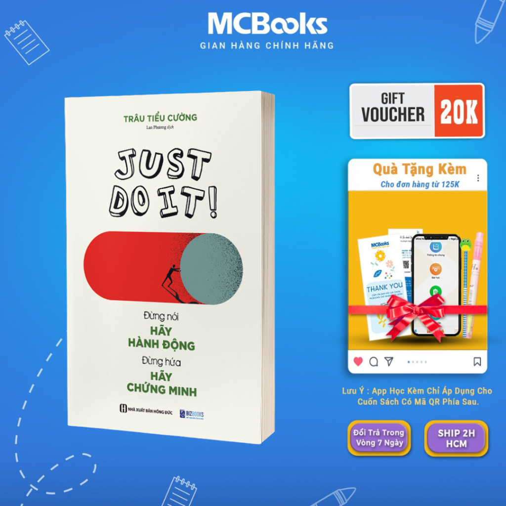 Sách - Just Do It: Đừng Nói Hãy Hành Động, Đừng Hứa Hãy Chứng Minh - MCBooks