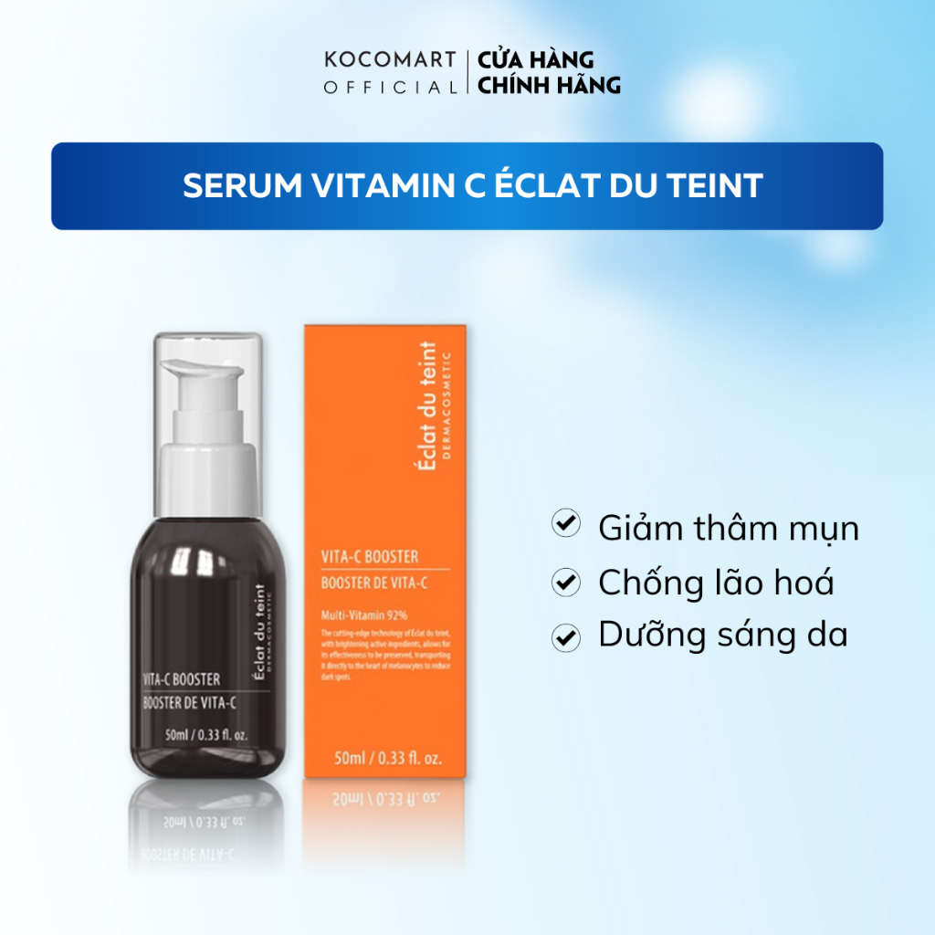 Serum vitamin C Éclat sáng da, mờ thâm, cải thiện da đều màu