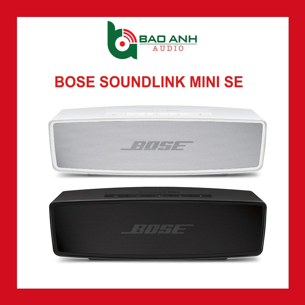 Loa Bose Soundlink Mini II SE CHÍNH HÃNG | Kết Nối Bluetooth | PIN 12h