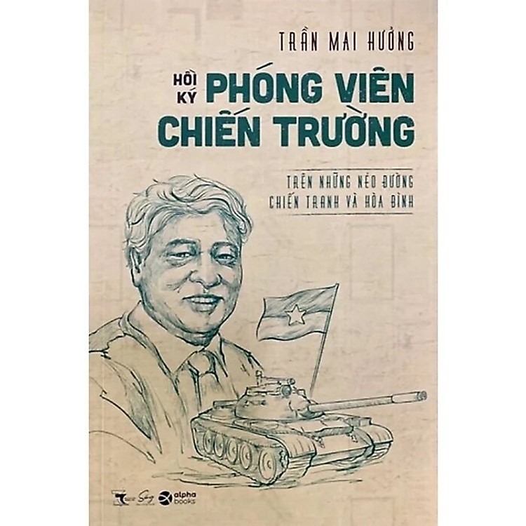 Sách - Hồi Ký Phóng Viên Chiến Trường - Trần Mai Hưởng