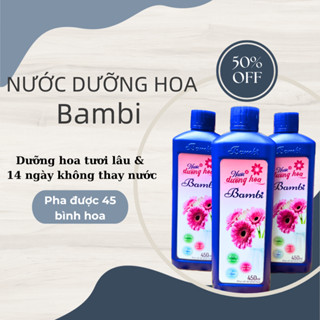 Nước dưỡng hoa Bambi 450ml pha được 45 bình hoa, dưỡng hoa tươi gấp 2-3 lần