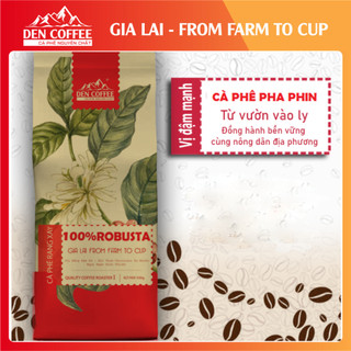 500gram CÀ PHÊ GIA LAI - RANG MỘC 100% Robusta -  Pha phin - dòng Cơ bản
