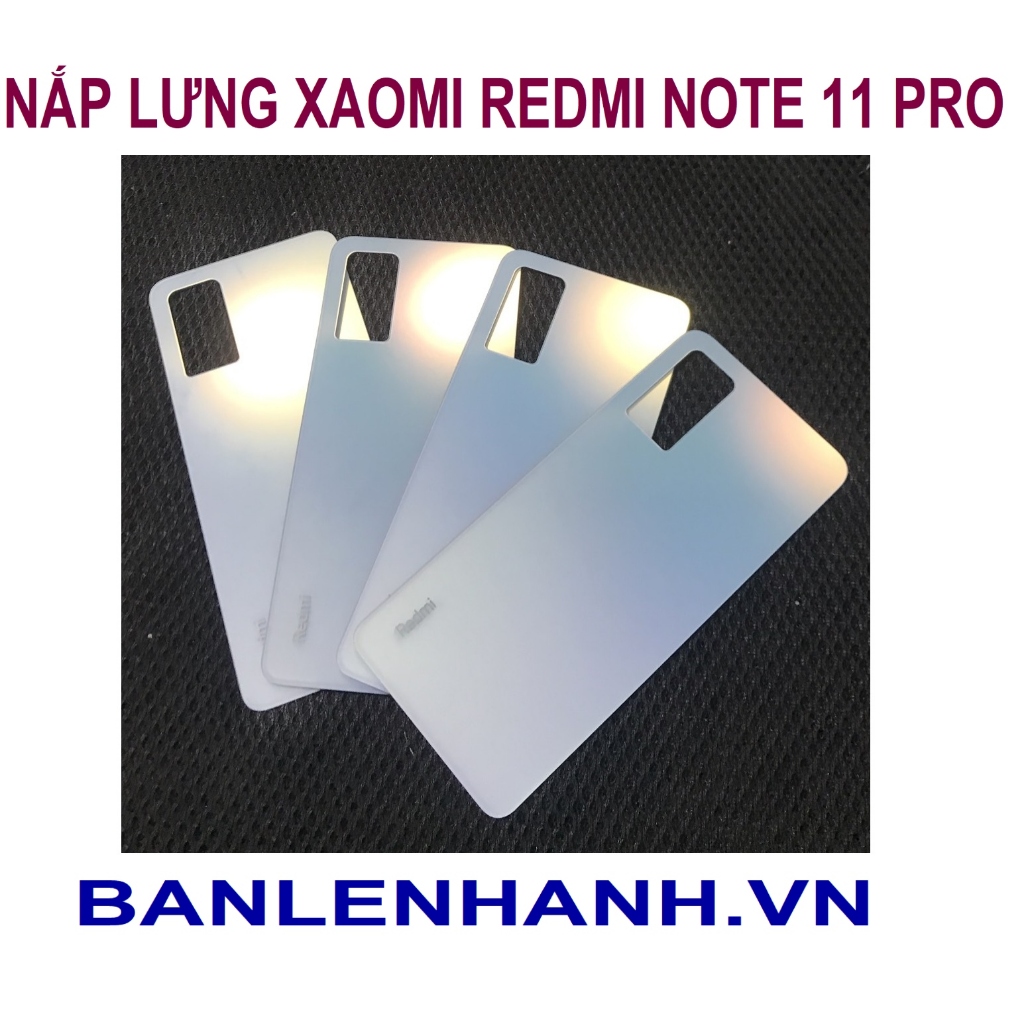 NẮP LƯNG XIAOMI REDMI NOTE 11 PRO MÀU TRẮNG