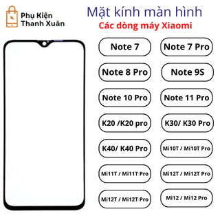Mặt kính màn hình xiaomi redmi note 7 pro note 8 pro note 9s note 10 pro note 11 pro k20 pro k30 pro k40 pro mi10t pro