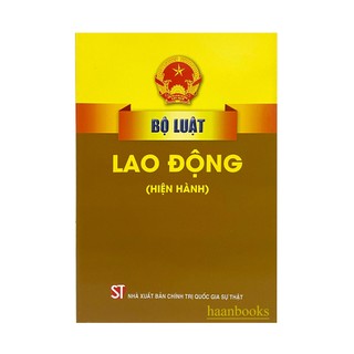 Sách - Bộ luật lao động - NXB Chính trị quốc gia Sự thật