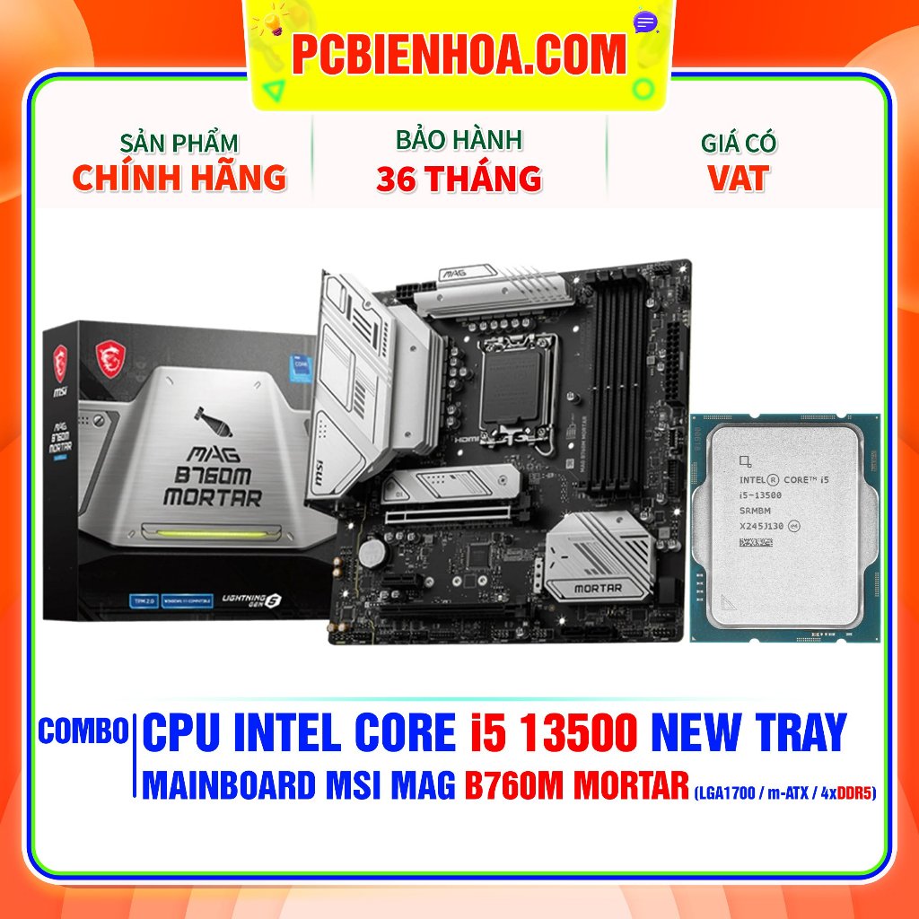 Combo máy tính B760M Mortar D5- I5 13500 New Tray - 36 tháng