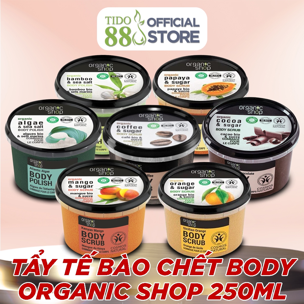 Tẩy tế bào chết toàn thân Organic Shop dưỡng da mịn màng 250ml NPP Tido88