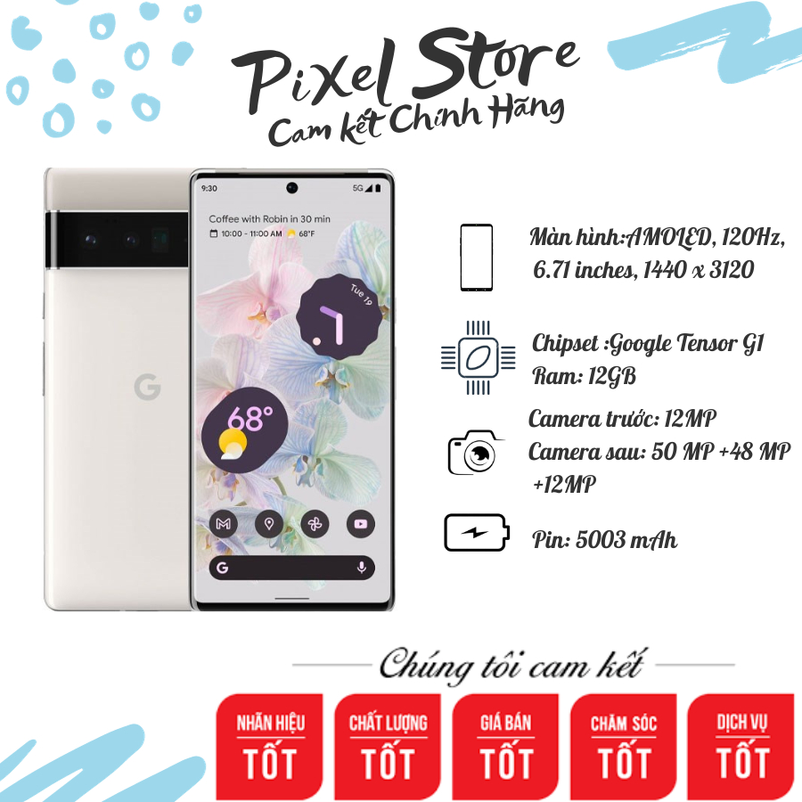 Điện Thoại Google Pixel 6 Pro Quốc Tế 12/128GB