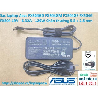 ⚡️[Sạc zin] Sạc laptop Asus FX504GD FX504GM FX504GE FX504G FX504 19V - 6.32A - 120W Chân thường 5.5 x 2.5 mm