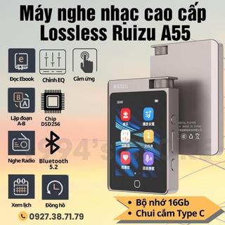 Bản 2024 Máy nghe nhạc cao cấp Ruizu A55 Bluetooth 5.2 - Bộ nhớ 16Gb - Chip âm thanh DSD256 - DAC HIFI chất lượng cao