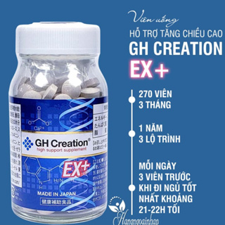 Viên uống Tăng Chiều Cao GH CREATION Ex+ nhật bản 270 viên chính hãng PP