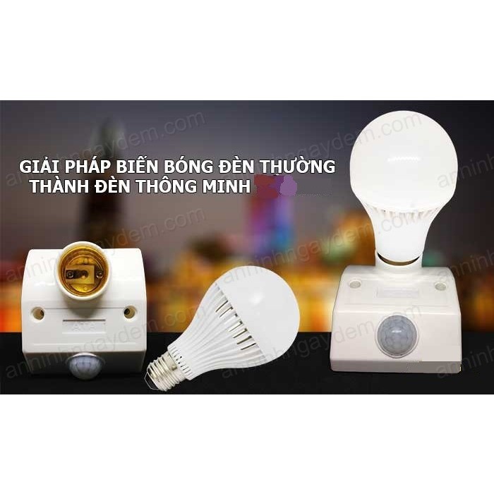 Đui đèn cảm biến hồng ngoại chuyển động thông minh