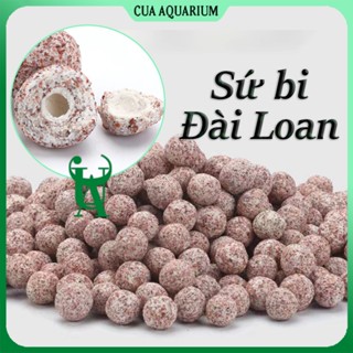 Sứ bi Đài Loan cao cấp | Vật liệu lọc bể cá | Sứ viên