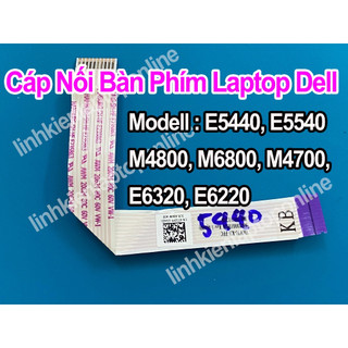 Cáp bàn phím laptop dell latitude e5440 e5540 e6220 e6230 m4700 m4800 m6800 new và zin bóc máy
