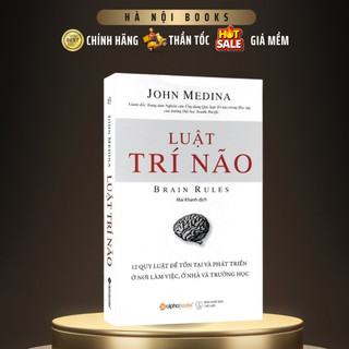 Sách - Luật trí não - 12 Quy luật để tồn tại và phát triển ở nơi làm việc, ở nhà và trường học (AlphaBooks)