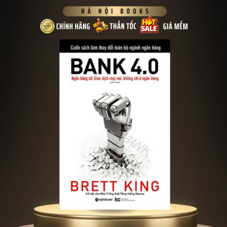 Sách - Bank 4.0 Ngân Hàng Số Giao Dịch Mọi Nơi, Không Chỉ Ở Ngân Hàng - AlphaBooks