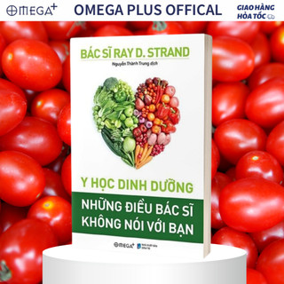 Sách Y Học Dinh Dưỡng: Những Điều Bác Sĩ Không Nói Với Bạn (Tái bản mới nhất)