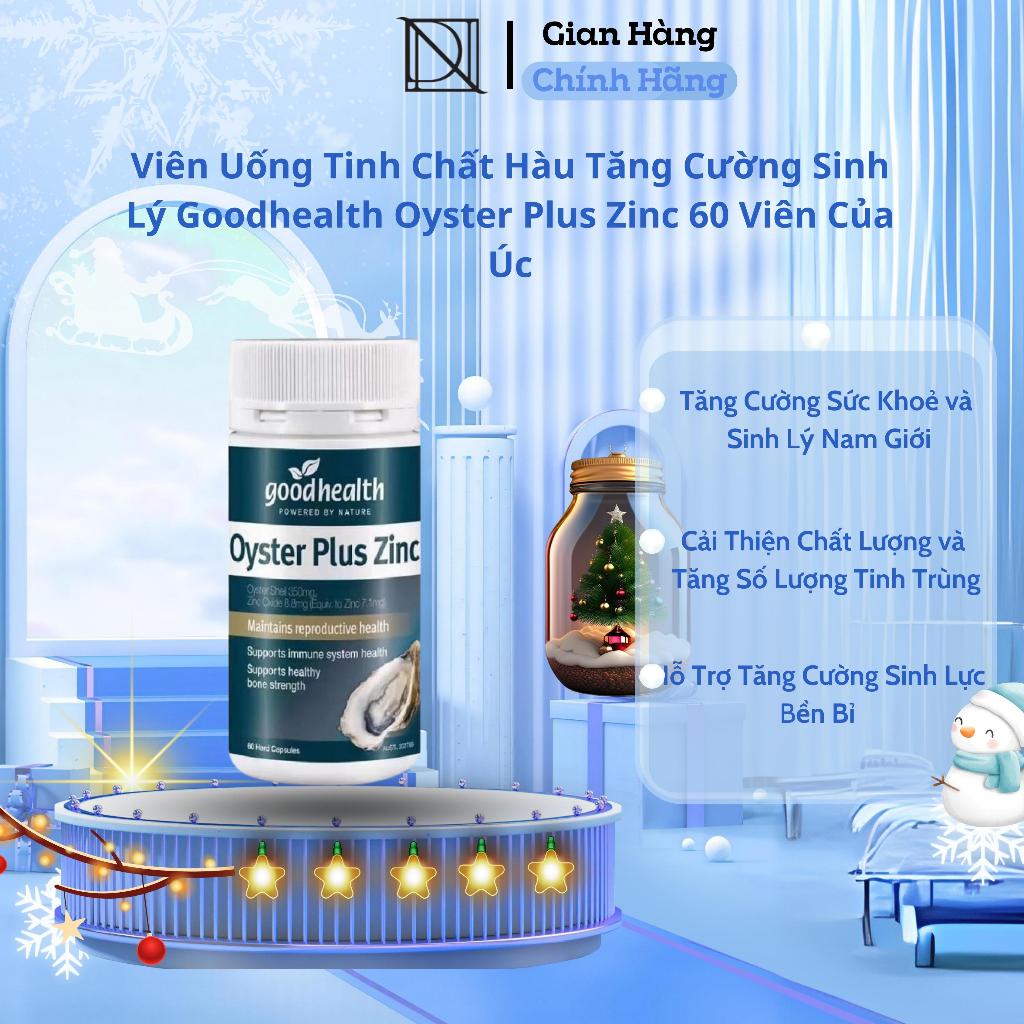 ( Che Tên ) Tinh chất Hàu Oyster Plus Goodhealth Hỗ Trợ Tăng Cường Sinh Lực, Tăng Cường Đề Kháng Cho Nam Giới 60 Viên