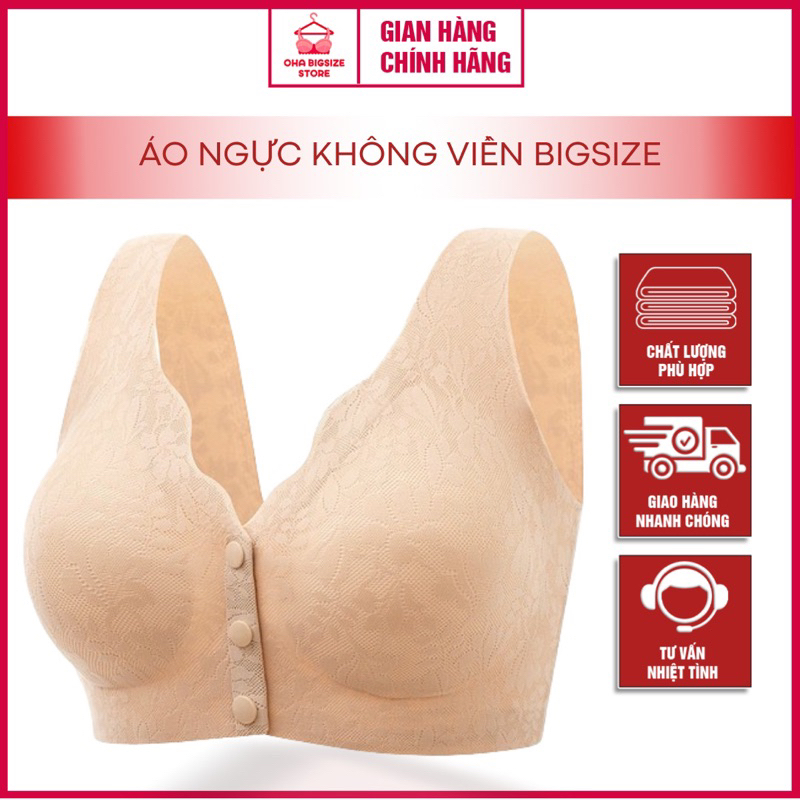 Áo Ngực cài nút phía trước Bigsize OHA Bigsize Store - Áo Ngực Không Viền May, Cài Nút phía trước