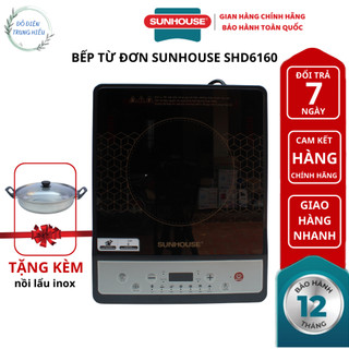 Bếp điện từ đơn Sunhouse SHD6160 tặng nồi lẩu inox - bảo hành Chính Hãng 12 tháng