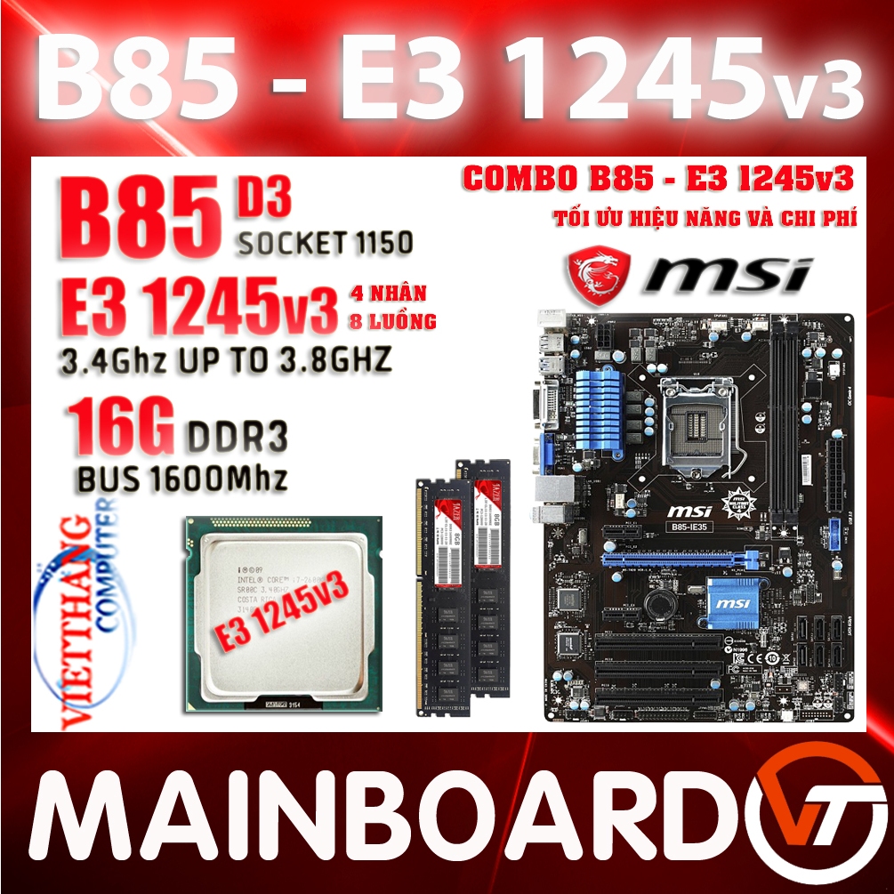 Combo Main CPU - Main MSI B85 IE35 + CPU E3 1245v3 Khoẻ ngang i7 4770 Main còn đẹp ( Cũ - LikeNew )