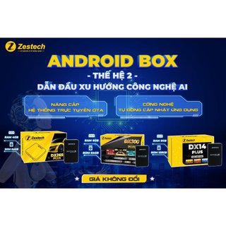 Android Box Zestech Dx265 Plus  Bản Nâng Cấp 2024 android 13
