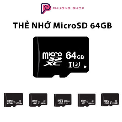 Thẻ nhớ MicroSD Class 10 32GB, 64GB, 128GB