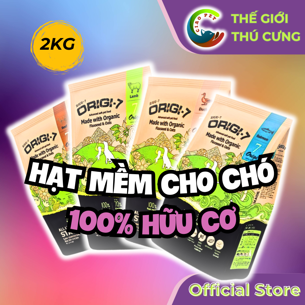 Thức ăn hạt mềm hữu cơ Origi-7 | 7-FREE | Phát triển cơ xương toàn diện | Ngăn ngừa tiêu chảy