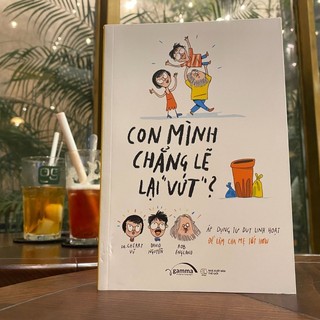 Sách - Con Mình Chẳng Lẽ Lại Vứt [AlphaBooks]