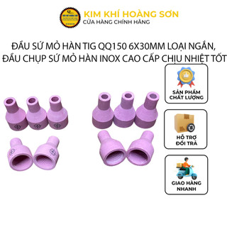 Đầu sứ mỏ hàn tig QQ150 6x30mm loại ngắn, Đầu chụp sứ mỏ hàn inox cao cấp chịu nhiệt tốt