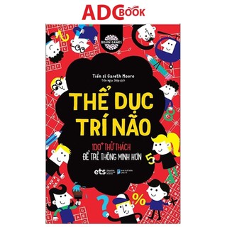 Sách - thể dục trí não - 100+ thử thách để trẻ thông minh hơn