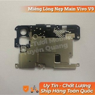 Miếng Lồng Nẹp Main Vivo V9