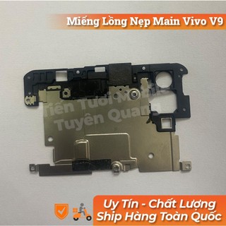 Miếng Lồng Nẹp Main Vivo V9