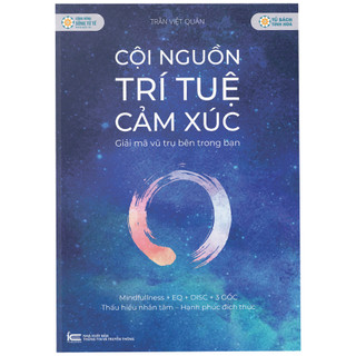 Sách - Cội Nguồn Trí Tuệ Cảm Xúc - Giải mã vũ trụ bên trong bạn (Tái bản lần 2 có bổ sung)
