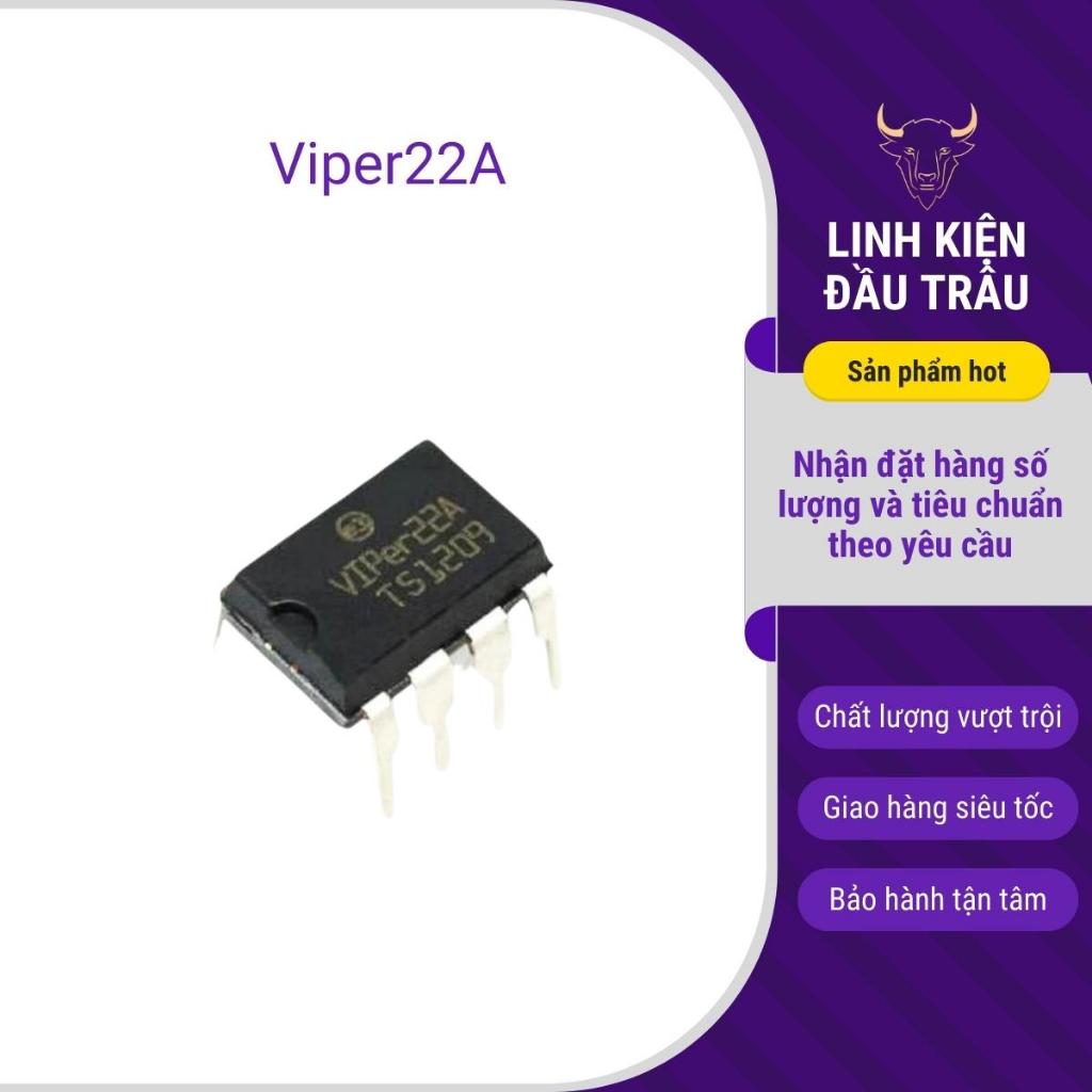 Viper22A IC nguồn Viper22A Linh Kiện Đầu Trâu.