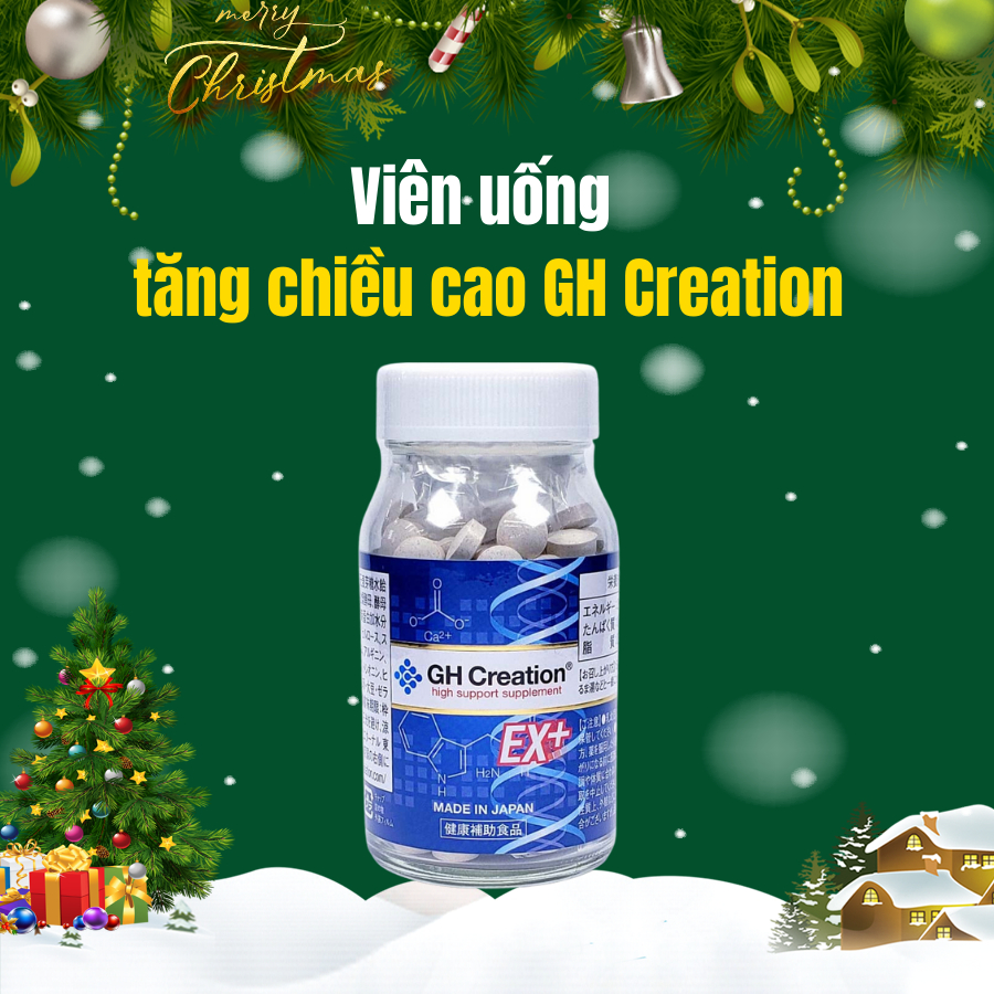 Viên uống tăng chiều cao GH Creation EX Nhật Bản (mẫu mới) (date 6/2025)