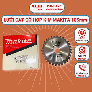 Lưỡi cắt gỗ hợp kim Makita 105mm x 20mm, lưỡi cưa gỗ cầm tay cao cấp siêu bén, bền Vĩnh Hưng Tools