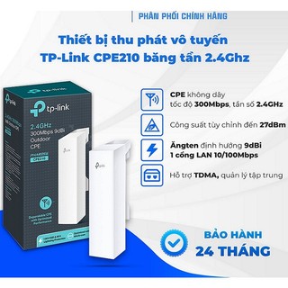 Tplink outdoor cpe210 - bộ thu phát không dây lắp ngoài trời 9dpi ,300mbps , 2.4ghz