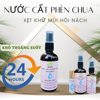  XỊT KHỬ MÙI nước cất phèn chua 100ml - ngăn tiết - khử mùi hôi nách- giảm thâm- thấm nhanh nhanh  khô thoáng cả ngày 