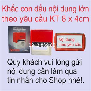 Khắc dấu cỡ lớn 8x4cm T914, nội dung theo yêu cầu, con dấu có sẵn mực.