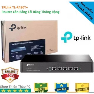 Thiết bị cân bằng tải Router TPLink TL-R480T+ Băng Thông Rộng
