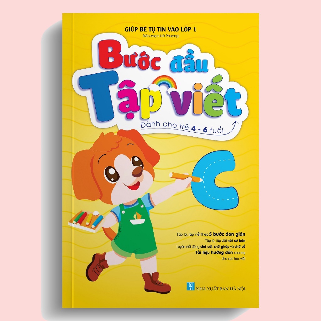 Sách Bé Bước đầu Tập viết - Giúp bé tự tin vào lớp 1
