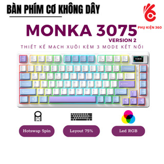 Bàn Phím Không Dây Monka 3075 pro ver 2- Hỗ trợ hotswap - Led RGB nhiều màu  - Mạch xuôi  - 3 mode kết nối