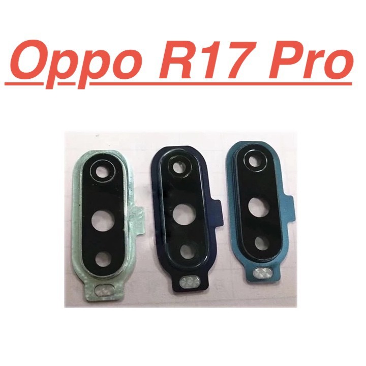 Mặt kính camera sau OPPO R17 Pro dành để thay thế mặt kính camera trầy vỡ bể cũ linh kiện điện thoại thay thế