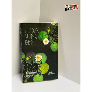 Sách Nhã Nam - Hoa súng đen (Michel Bussi) (TB 2022)