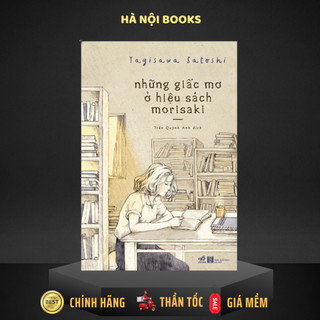 Sách Ngôn Tình - Những Giấc Mơ Ở Hiệu Sách Morisaki [Nhã Nam]