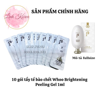 10 gói tẩy tế bào chết Whoo Brightening Peeling Gel 1ml_DATE MỚI NHẤT-LINH KOREA