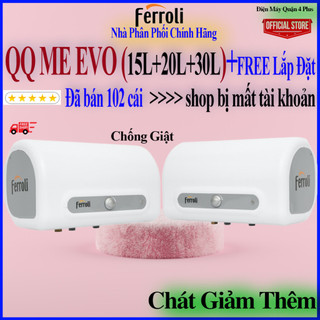 Máy nước nóng gián tiếp chống giật ferroli qq evo me-15l-20l-30l-50l / ferroli qq evo me-15 lít -20 lít -30 lít -50 lít